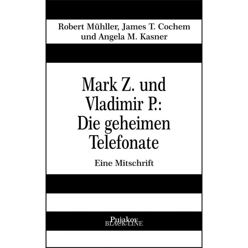 Mark Z. und Vladimir P.: Die geheimen Telefonate.