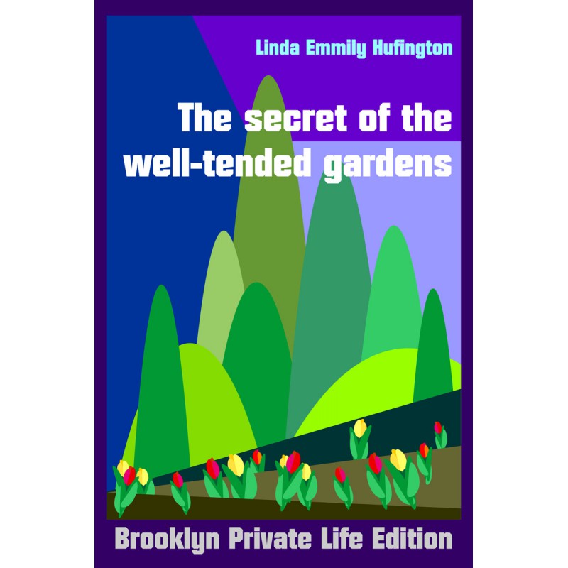 The secret of the well-tended gardens