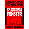 Dr. Kowatsch und das offen gelassene Fenster