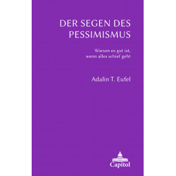 Der Segen des Pessimismus