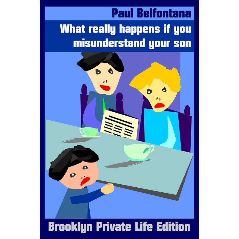 What really happens if you misunderstand your son