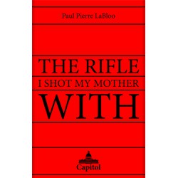 The rifle I shot my mother...