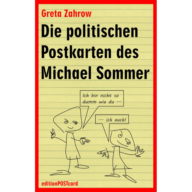 Die politischen Postkarten des Michael Sommer